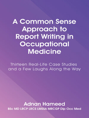 cover image of A Common Sense Approach to Report Writing in Occupational Medicine